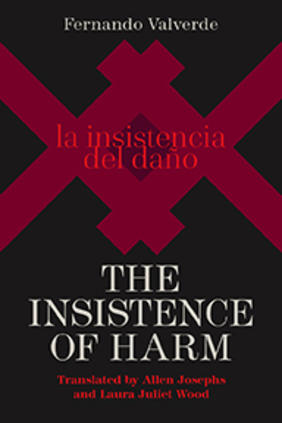 Jacket cover image of The Insistence of Harm by Fernando Valverde